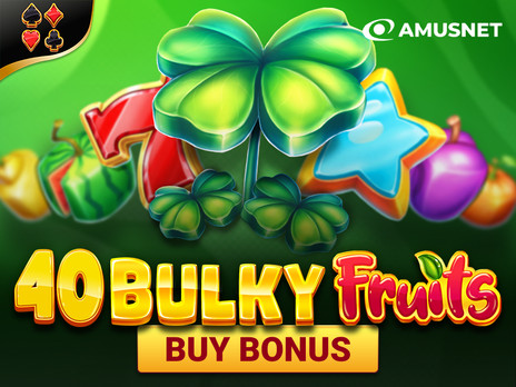 40 Bulky Fruits Buy Bonus играть бесплатно